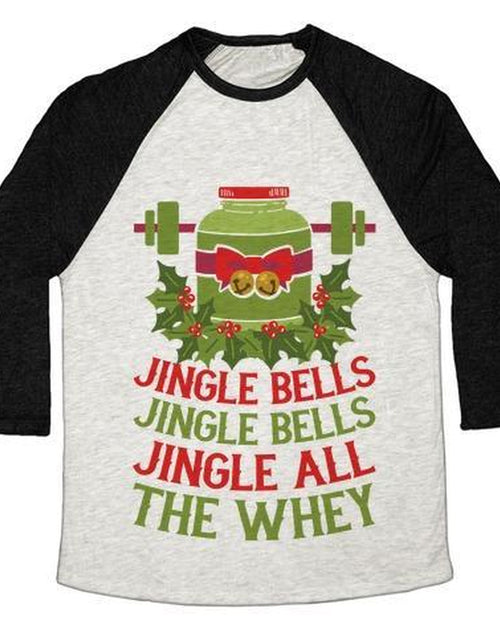 Load image into Gallery viewer, JINGLE BELLS, JINGLE BELLS, JINGLE ALL the WHEY UNISEX TRI-BLEND BASEBALL TEE
